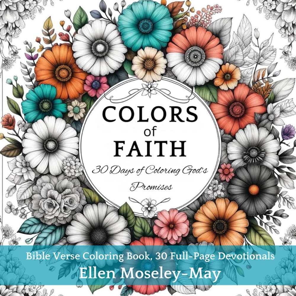 Colors of Faith: 30 Days of Coloring God's Promises Review - Product Reviews article